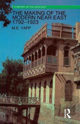 The Making of the Modern Near East 1792-1923 by Malcolm Yapp image