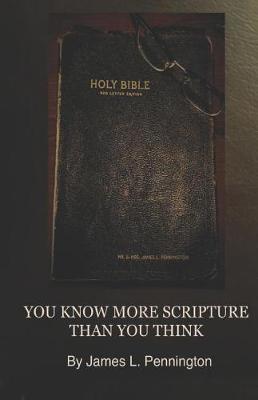 You Know More Scripture Than You Think by James Pennington image