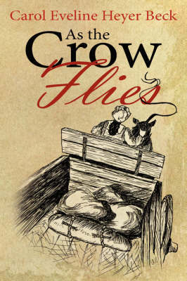 As the Crow Flies by Carol Eveline Heyer Beck image