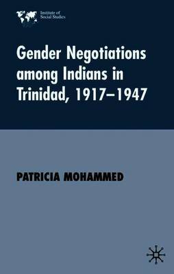 Gender Negotiations among Indians in Trinidad 1917-1947 by Patricia Mohammed image