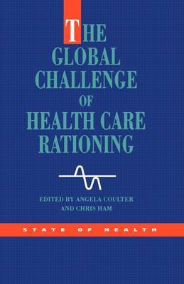 The Global Challenge Health Care Rationing by Angela Coulter image
