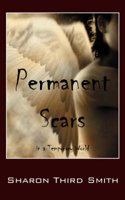 Permanent Scars: In a Temporary World by Sharon Third Smith image