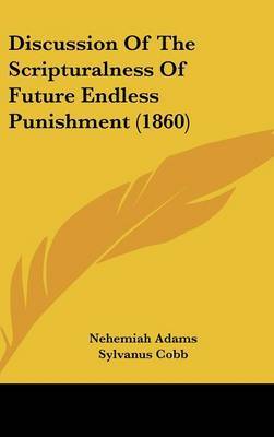 Discussion of the Scripturalness of Future Endless Punishment (1860) image