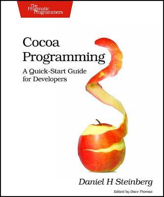 Cocoa Programming: A Quick-Start Guide for Developers by Daniel H. Steinberg image