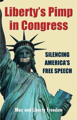 Liberty's Pimp in Congress by Max Freedom image