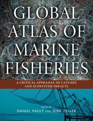 Global Atlas of Marine Fisheries on Hardback