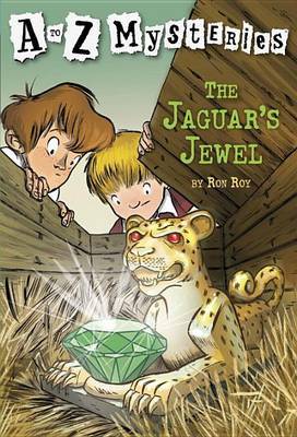 A to Z Mysteries: The Jaguar's Jewel by Ron Roy