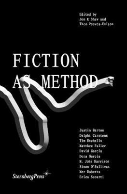 Fiction as Method by Jon K Shaw, Theo Reeves-Evison image