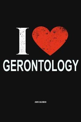 I Love Gerontology 2020 Calender by Del Robbins image