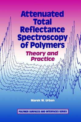 Attenuated Total Reflectance Spectroscopy of Polymers by Marek W. Urban image