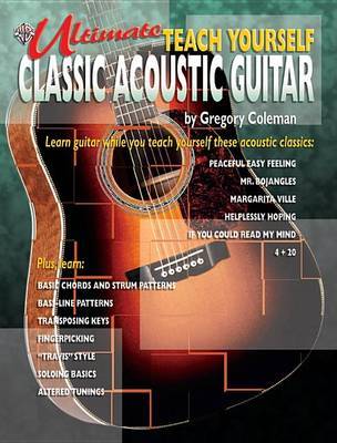 Ultimate Teach Yourself Classic Acoustic Guitar by Gregory Coleman image