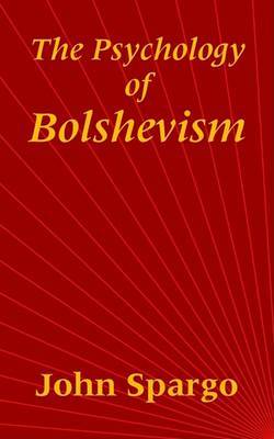 The Psychology of Bolshevism by John Spargo image