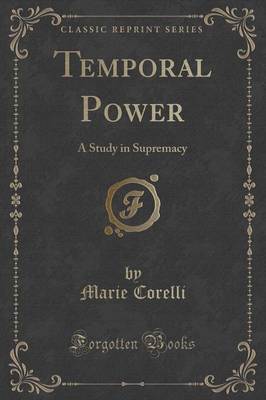 Temporal Power by Marie Corelli