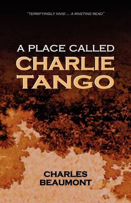 A Place Called Charlie Tango by Charles Beaumont image