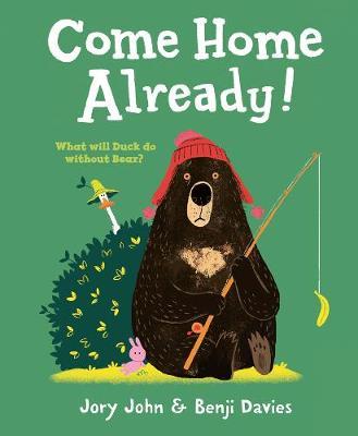 Come Home Already! by Jory John image