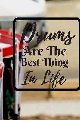 Drums are The Best Thing in Life by Music Lovers image