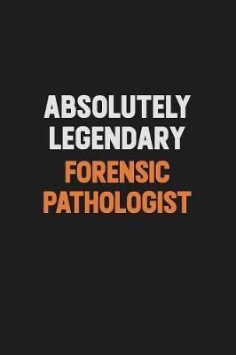 Absolutely Legendary Forensic pathologist by Camila Cooper