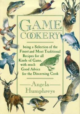 Game Cookery by Angela Humphreys image