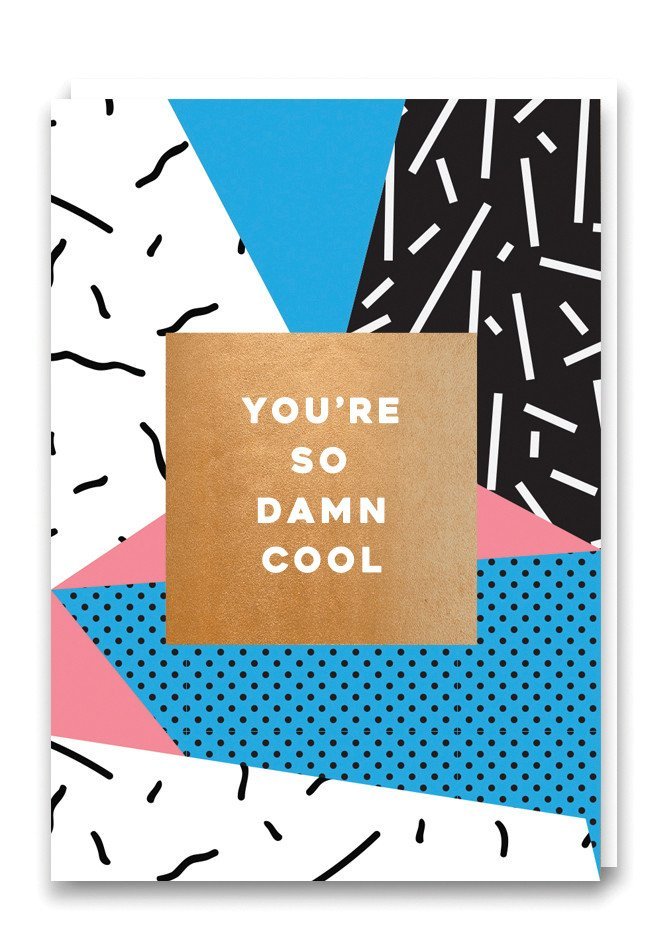 You're So Damn Cool - Greeting Card image