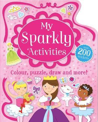 My Sparkly Activities by Parragon Books Ltd