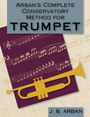 Arban's Complete Conservatory Method for Trumpet (Dover Books on Music) by Jb Arban image