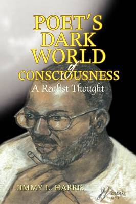 Poet's Dark World of Consciousness by Jimmy L. Harris image