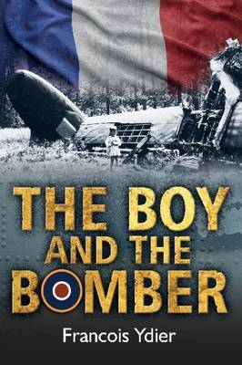 The Boy and the Bomber by Francois Ydier image