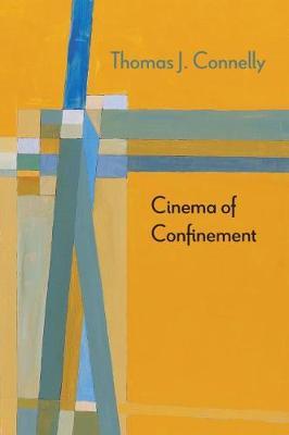 Cinema of Confinement by Thomas J. Connelly image