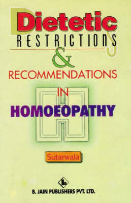Dietetic Restrictons and Recommendations in Homoeopathy by D.J. Sutarwala image