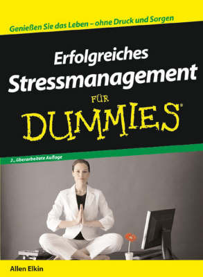 Erfolgreiches Stressmanagement Fur Dummies on Paperback by Allen Elkin