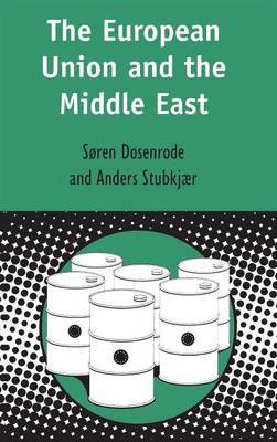 The European Union and the Middle East by Soren Zibrandt von Dosenrode-Lynge image