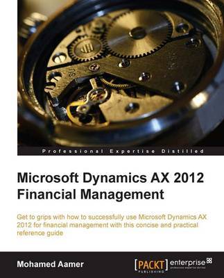 Microsoft Dynamics AX 2012 Financial Management by Mohamed Aamer image