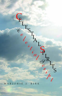 Celestial Spirits, Celestial Scripts by John F. Birk image