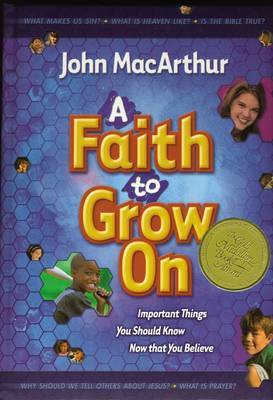 A Faith to Grow on by John F MacArthur image