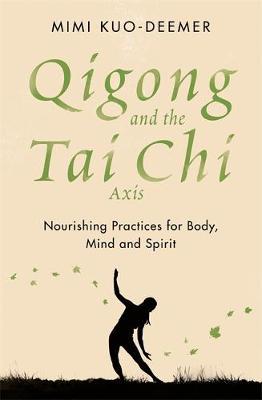 Qigong and the Tai Chi Axis by Mimi Kuo Deemer image