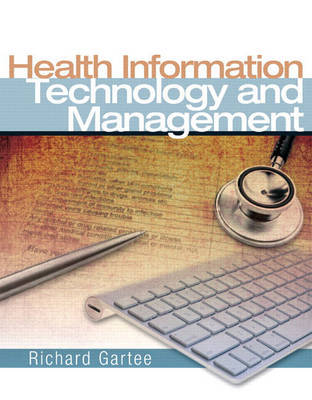 Health Information Technology and Management by Richard Gartee image