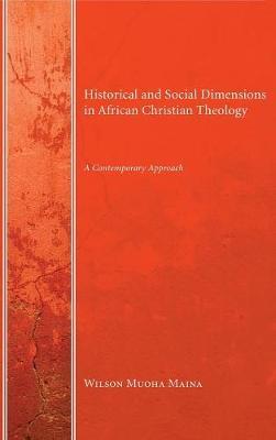 Historical and Social Dimensions in African Christian Theology by Wilson Muoha Maina image