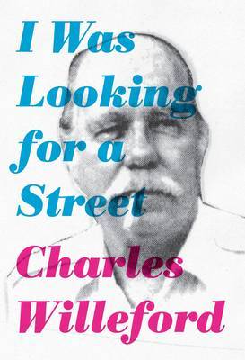 I Was Looking for a Street: A Memoir on Paperback by Charles Willeford