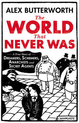 The World That Never Was by Alex Butterworth image