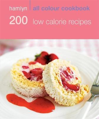 Hamlyn All Colour 200 Low Calorie Recipes