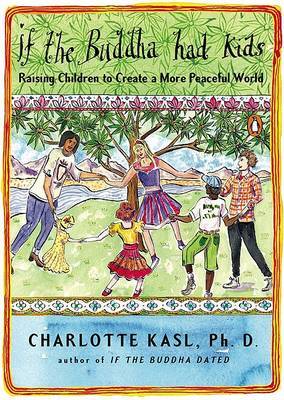 If the Buddha Had Kids by Charlotte Kasl image