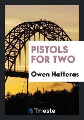 Pistols for Two by Owen Hatteras image