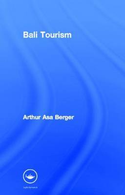 Bali Tourism on Hardback by Arthur Asa Berger