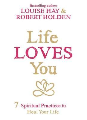 Life Loves You by Robert Holden image