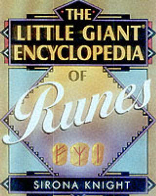 The Little Giant Encyclopedia of Runes by Sirona Knight image