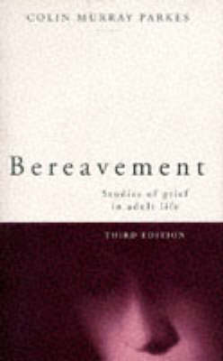 Bereavement: Studies of Grief in Adult Life by Colin Murray Parkes image