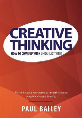 Creative Thinking by Paul Bailey