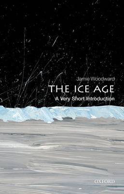 The Ice Age: A Very Short Introduction image