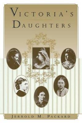 Victoria's Daughters by Jerrold M Packard image