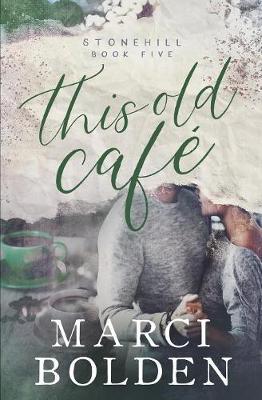 This Old Cafe by Marci Bolden image
